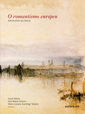 cover image of O romantismo europeu--Antologia bilíngue